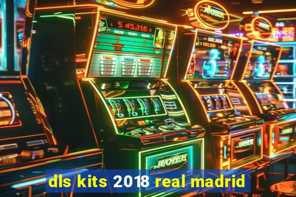 dls kits 2018 real madrid